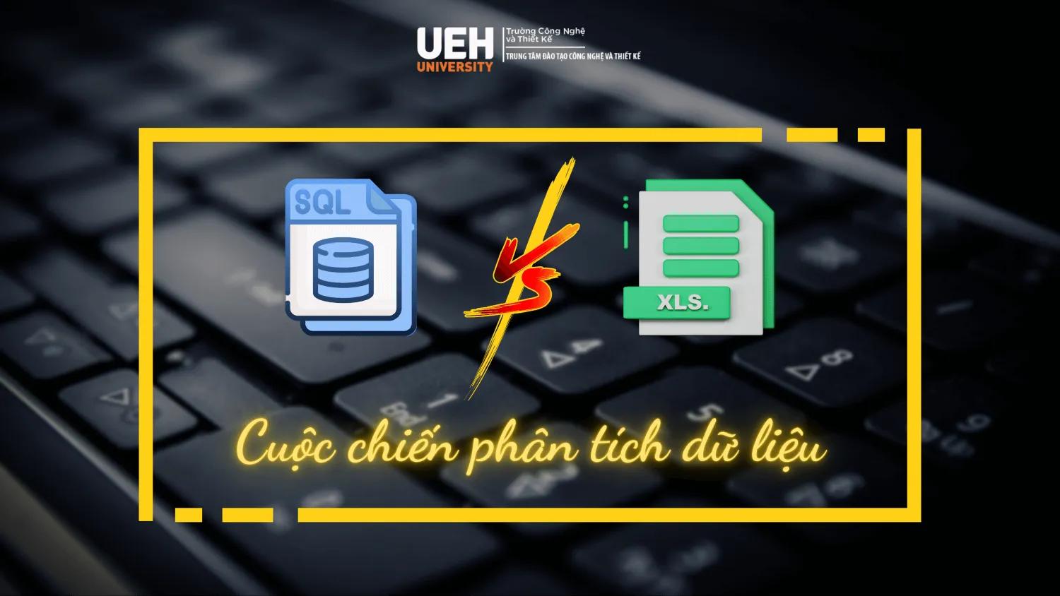 SQL vs Excel: Cuộc chiến Phân tích dữ liệu