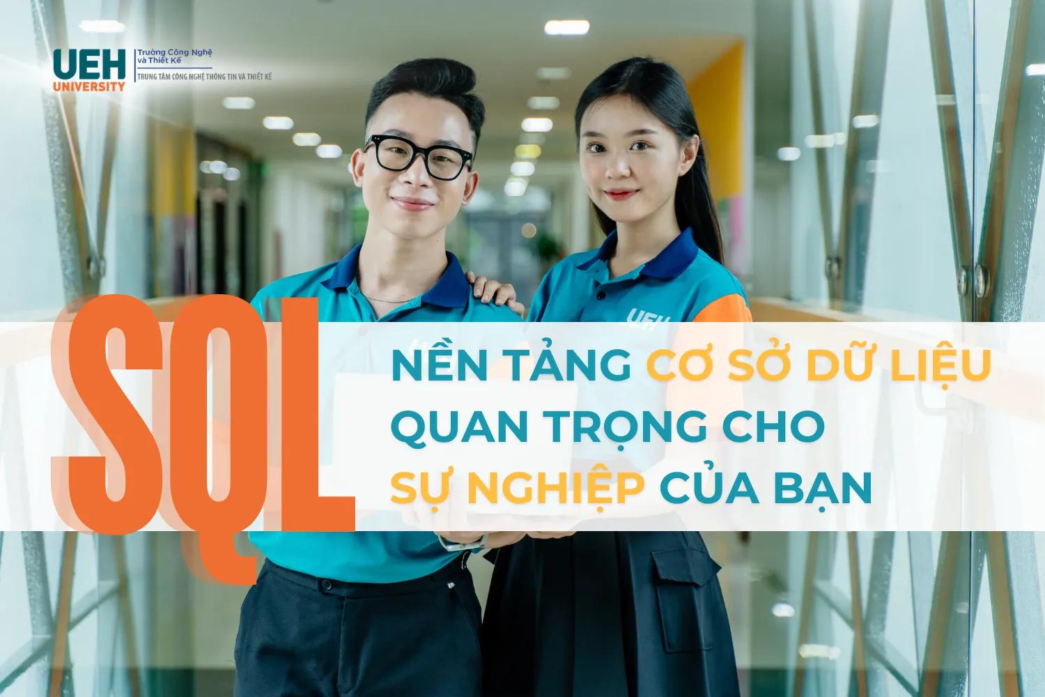 SQL - Nền tảng cơ sở dữ liệu quan trọng cho sự nghiệp của bạn