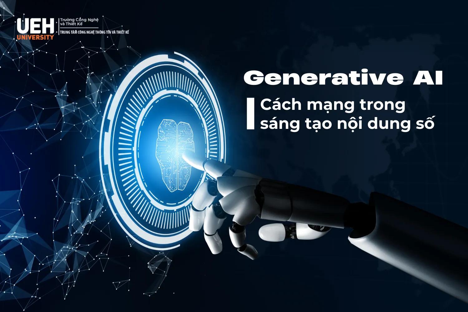 Generative AI: Cách mạng trong sáng tạo nội dung số