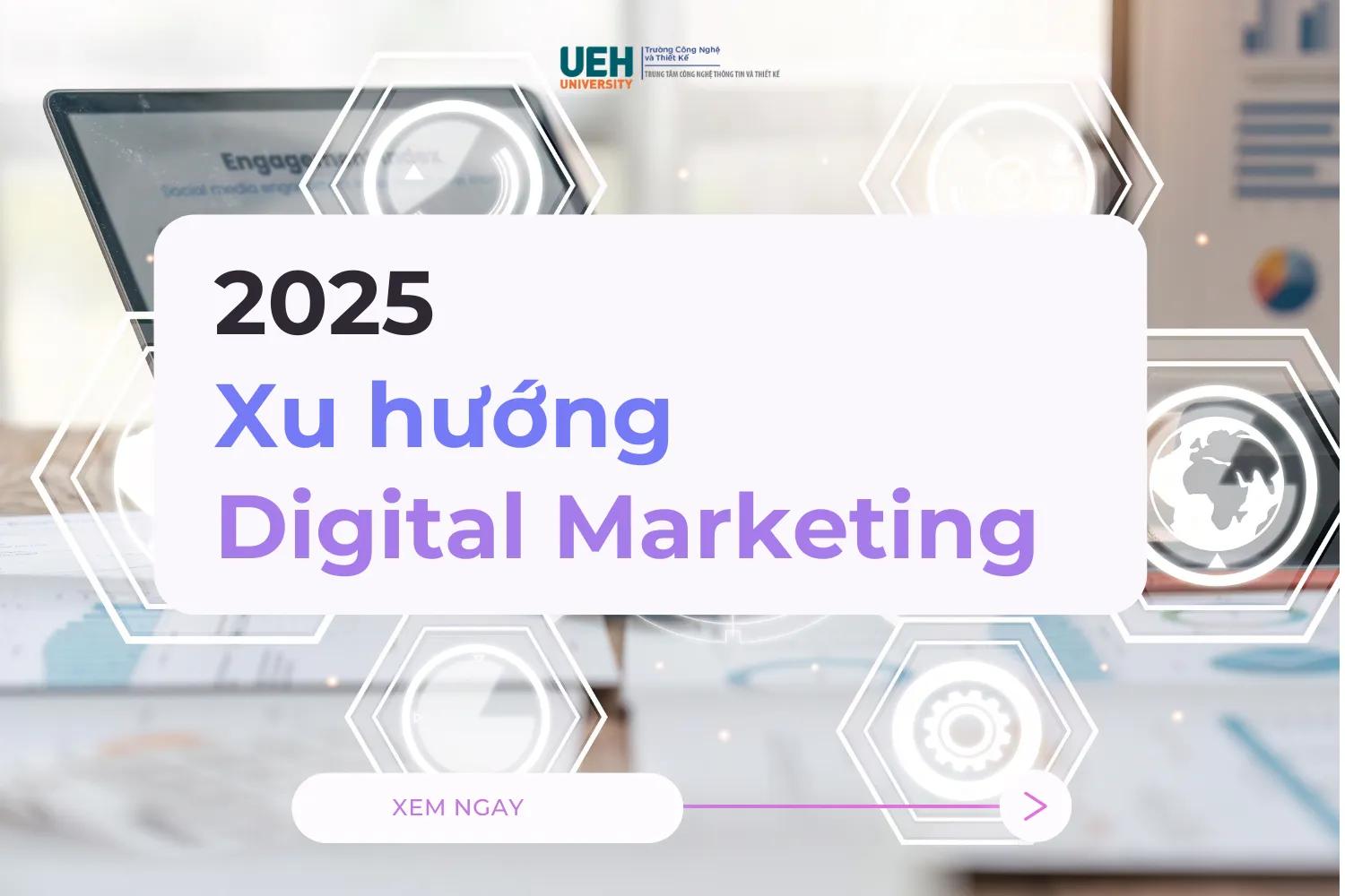 Điểm mặt 5 xu hướng DIGITAL MARKETING trong năm 2025