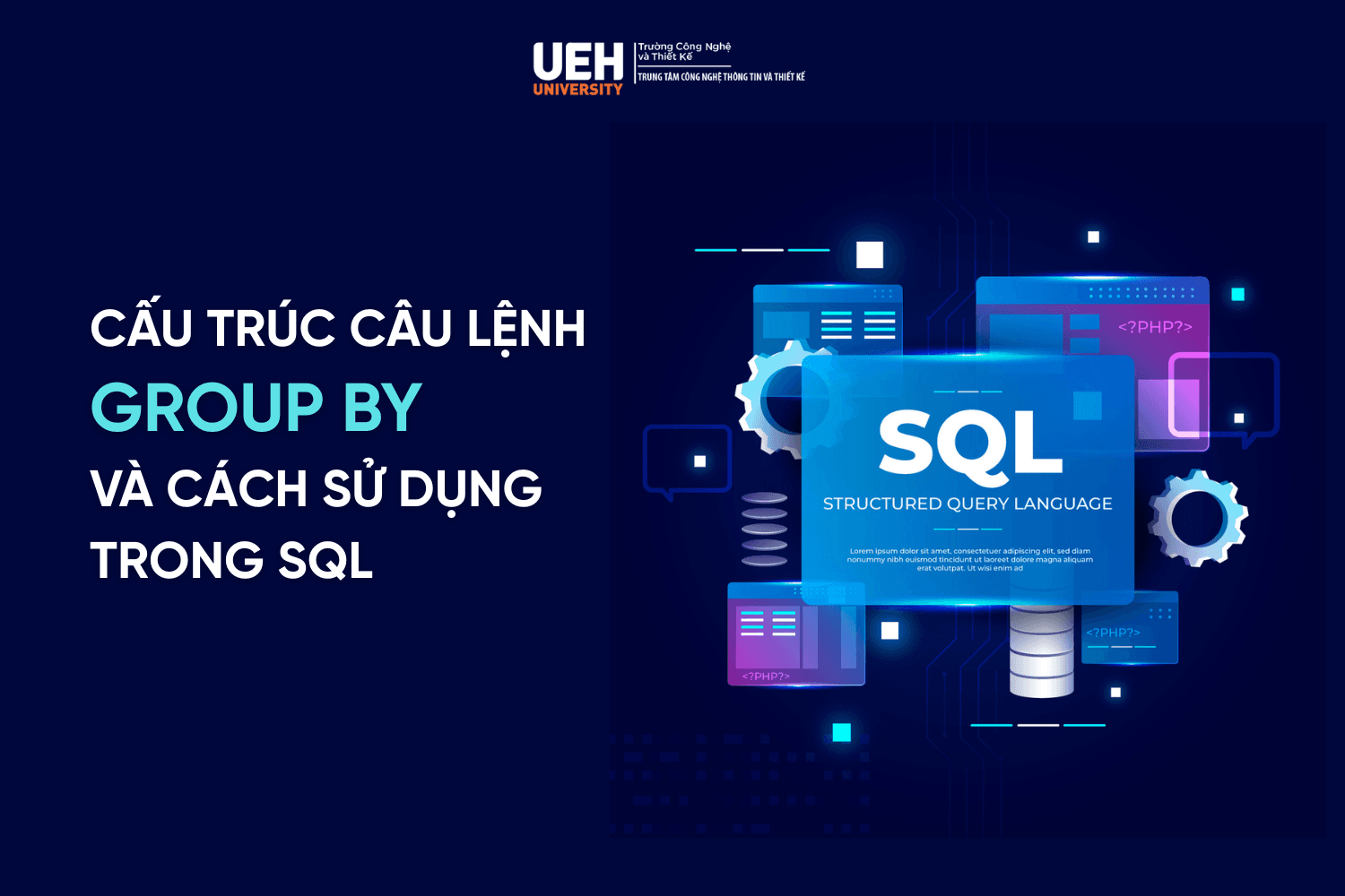 Cấu trúc câu lệnh Group by và cách sử dụng trong SQL