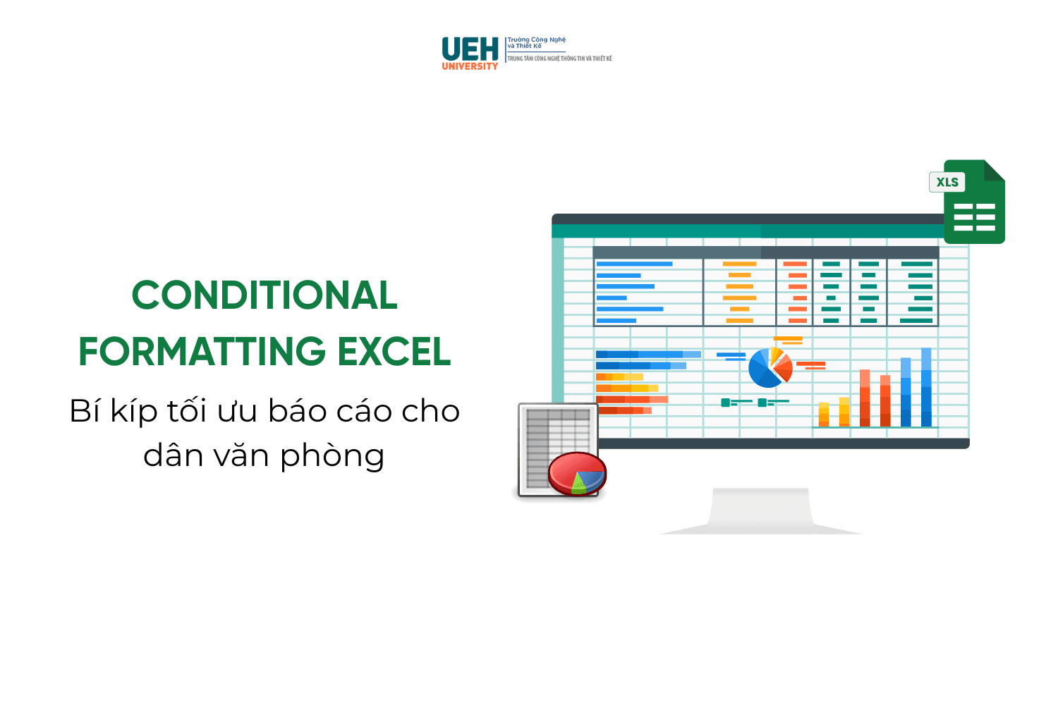 Conditional Formatting Excel: Bí kíp tối ưu báo cáo cho dân văn phòng