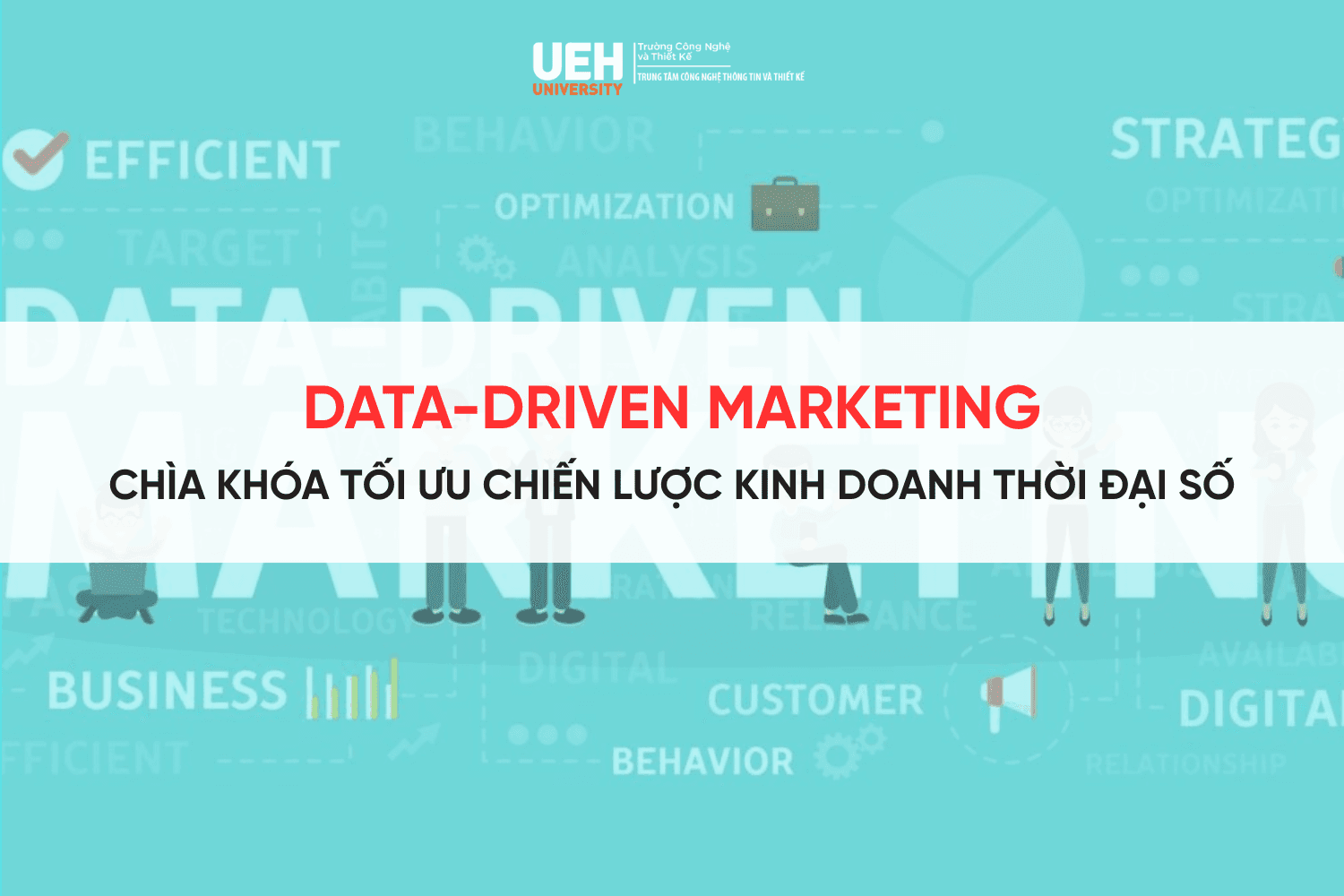 Data-driven Marketing: Chìa Khóa Tối Ưu Chiến Lược Kinh Doanh Thời Đại Số 