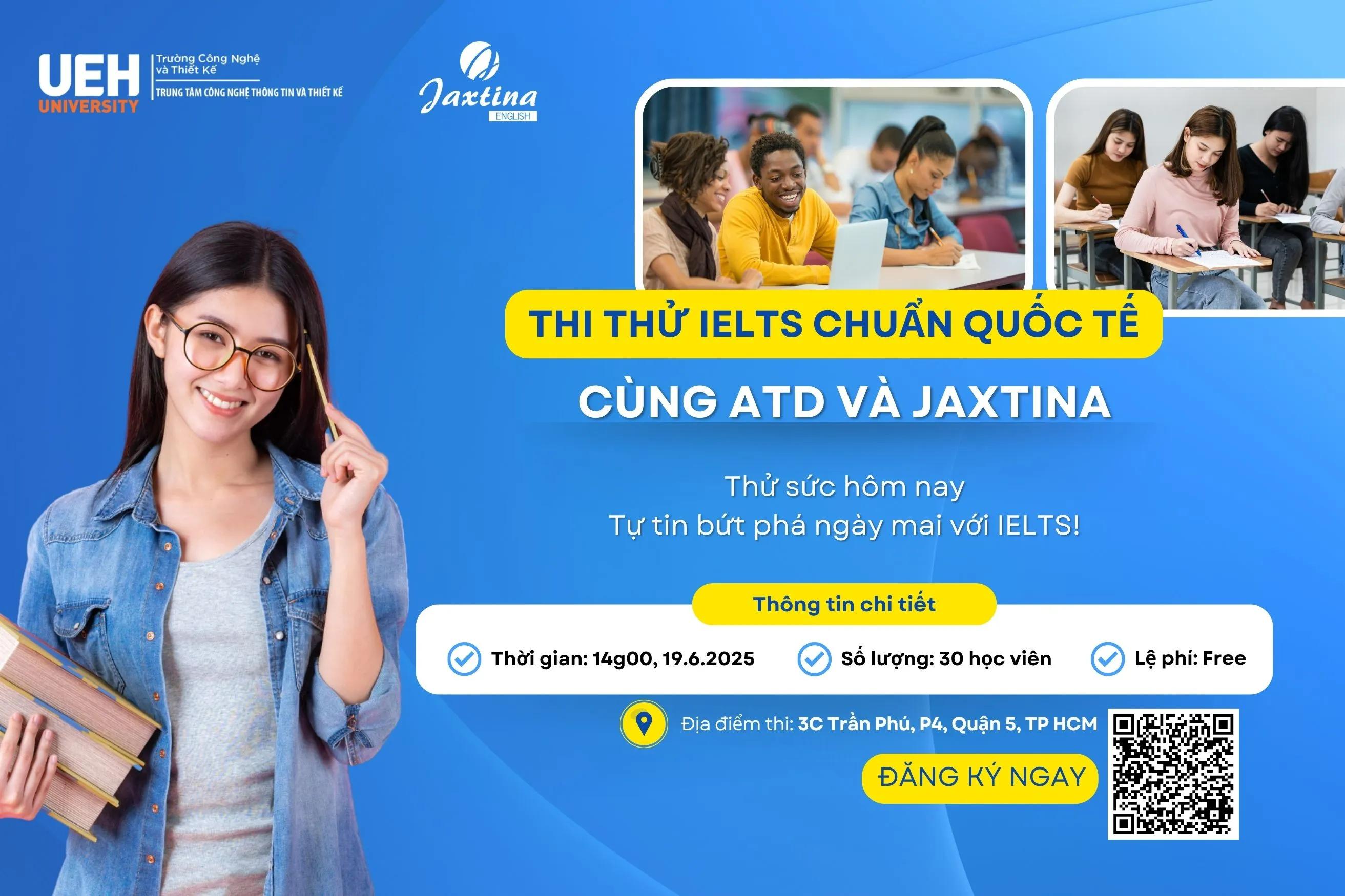 ATD hợp tác cùng Jaxtina tổ chức thi thử IELTS MIỄN PHÍ 