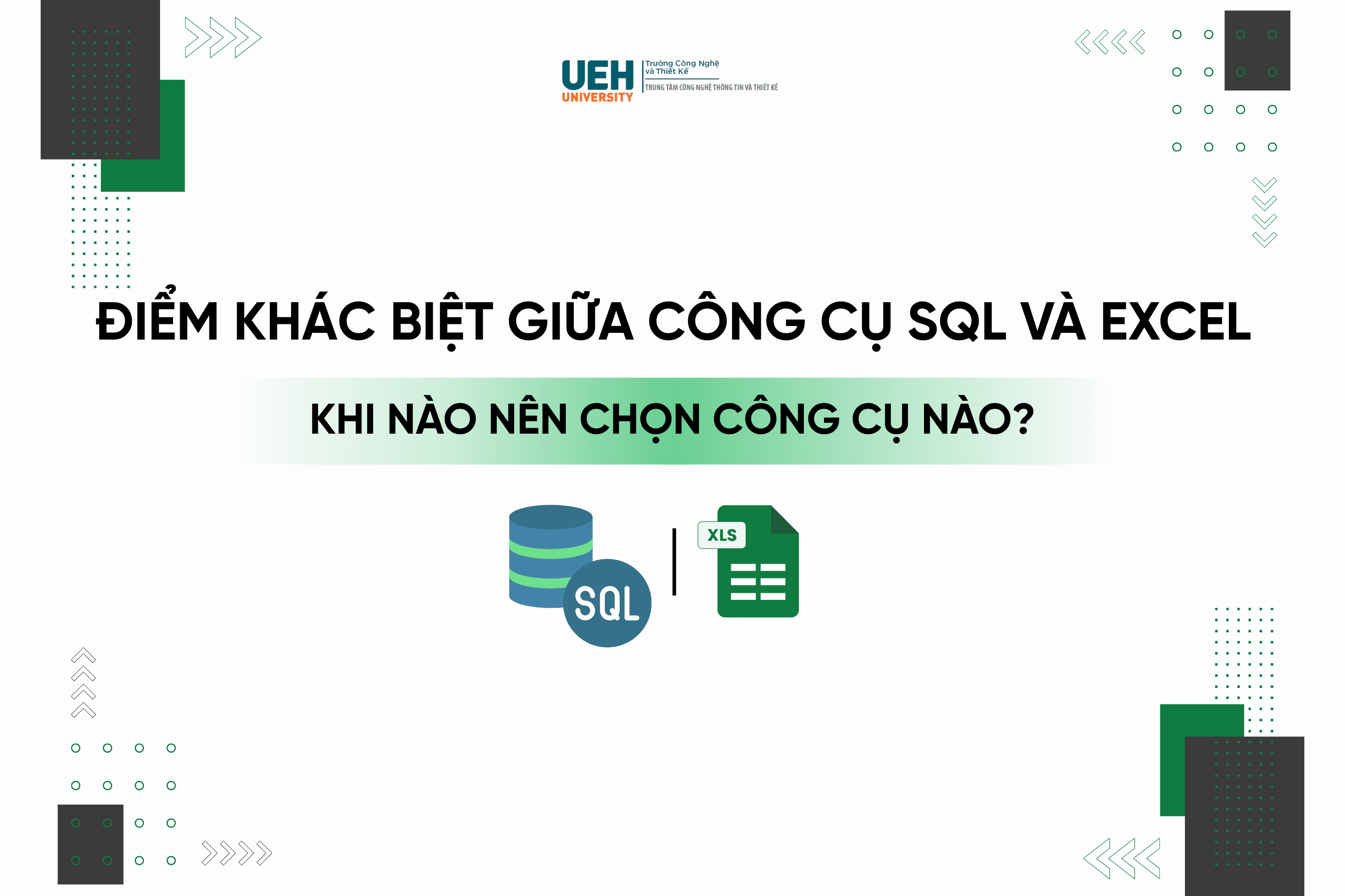 Điểm khác biệt giữa công cụ SQL và Excel: Khi nào nên chọn công cụ nào?