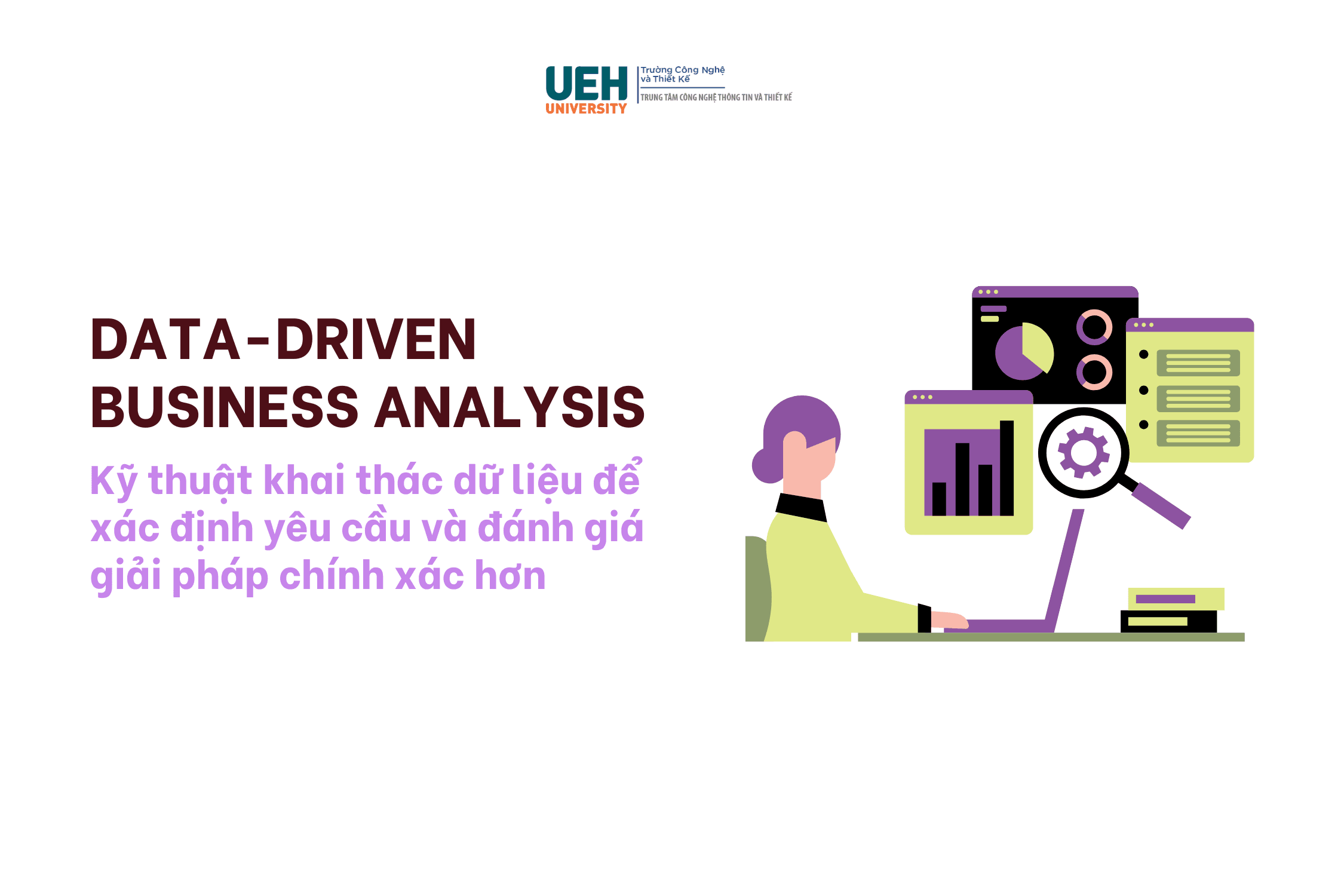 Data-Driven Business Analysis: Kỹ thuật khai thác dữ liệu để xác định yêu cầu và đánh giá giải pháp chính xác hơn