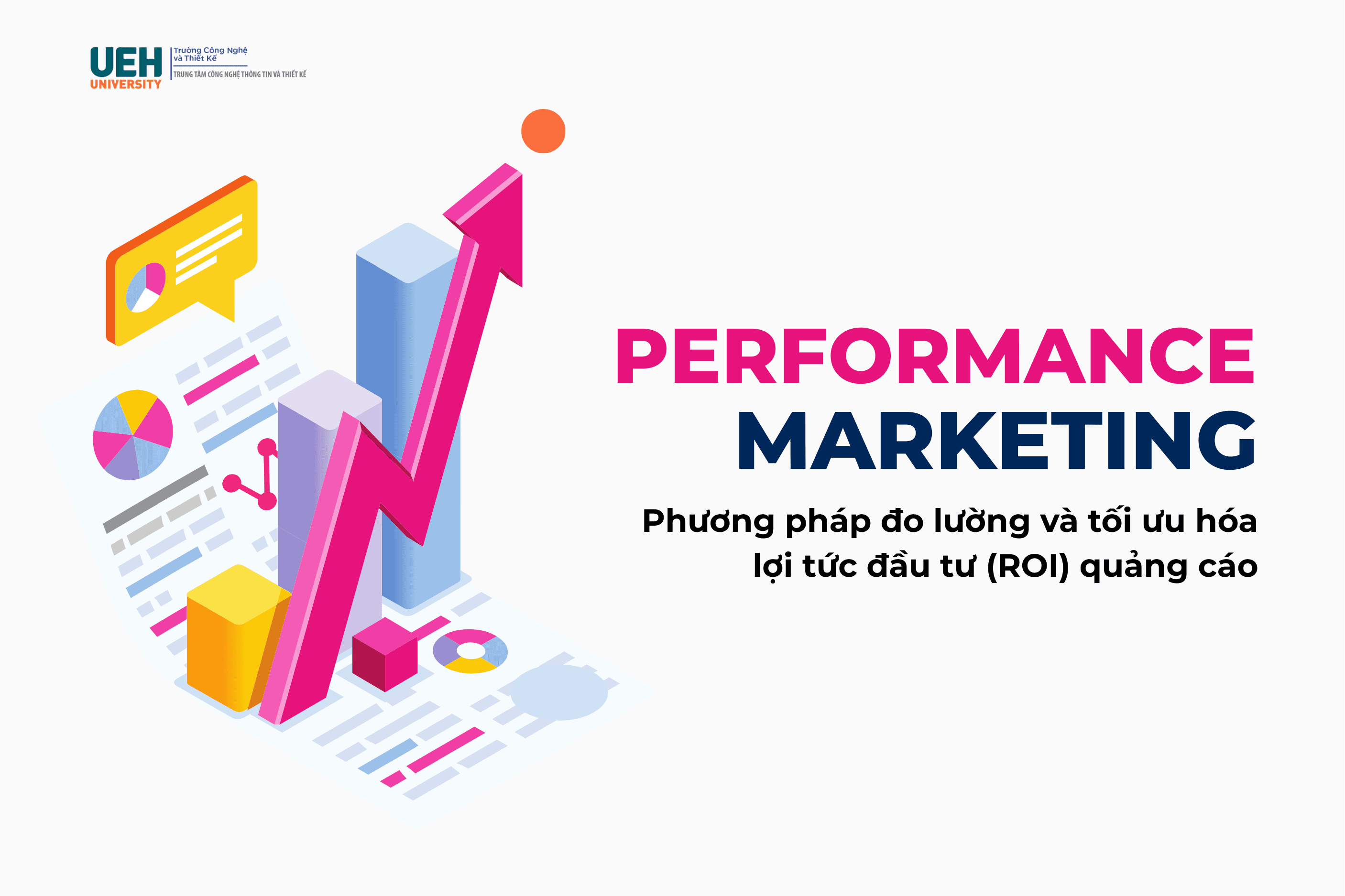 Performance Marketing: Phương pháp đo lường và tối ưu hóa lợi tức đầu tư (ROI) quảng cáo