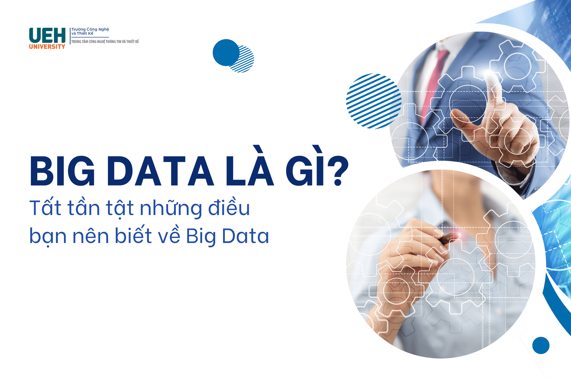 Big Data là gì? Tất tần tật những điều bạn nên biết về Big Data