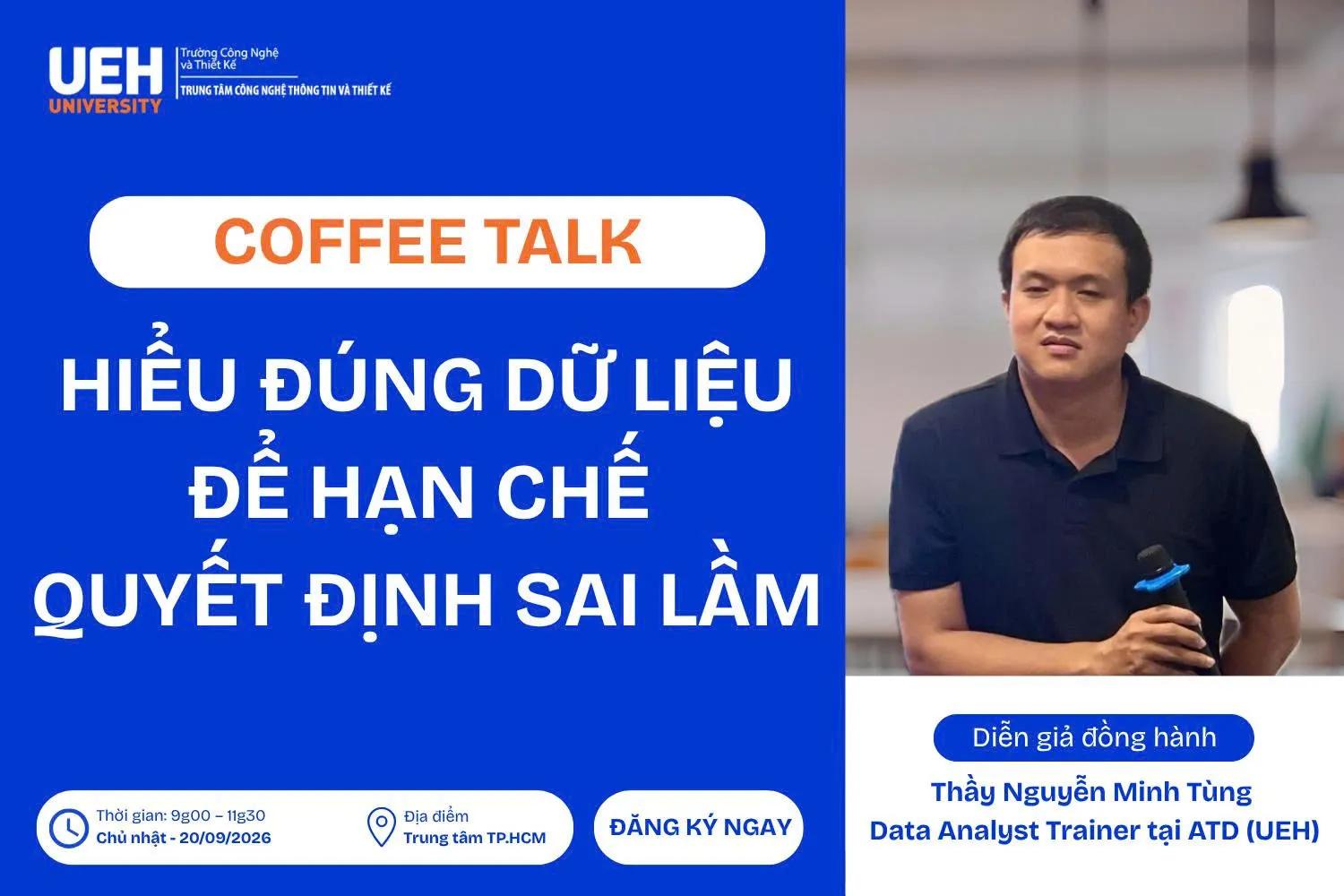 COFFEE TALK - HIỂU ĐÚNG DỮ LIỆU, HẠN CHẾ QUYẾT ĐỊNH SAI